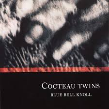 Cocteau Twinw, Blue Bell Knoll